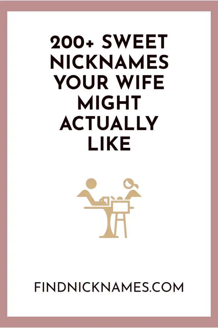 200+ Sweet Nicknames Your Wife Might Actually Like — Find Nicknames