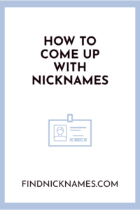 How to come up with nicknames