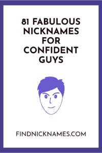 Nicknames for confident guys
