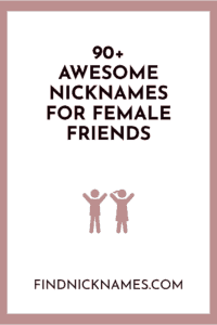 Nicknames for female friends
