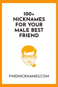100 Nicknames For Your Male Best Friend Find Nicknames