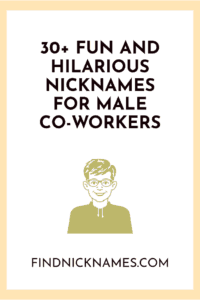 Nicknames for male co-workers