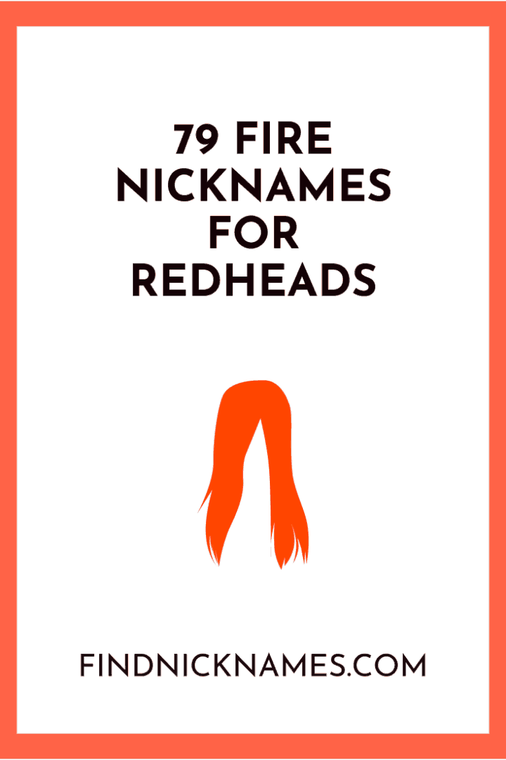 79 Fire Nicknames for Redheads — Find Nicknames