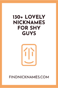 Shy nicknames for guys