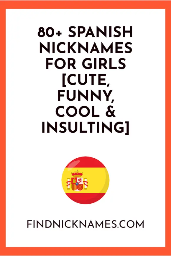 80+ Spanish Nicknames for Girls [Cute, Funny, Cool & Insulting] — Find ...