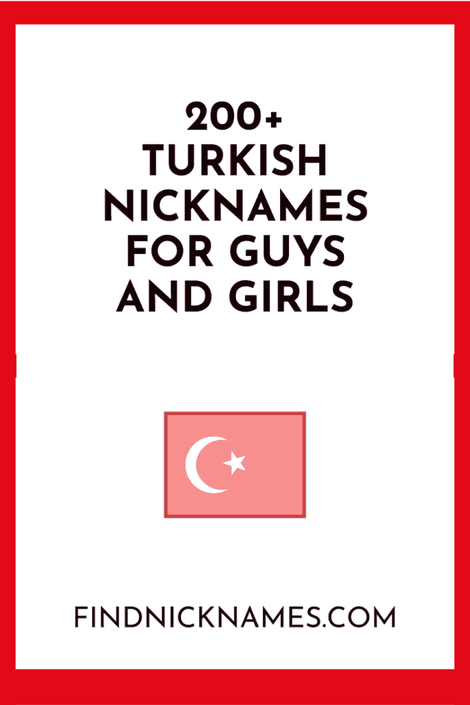 200+ Turkish Nicknames for Guys and Girls — Find Nicknames