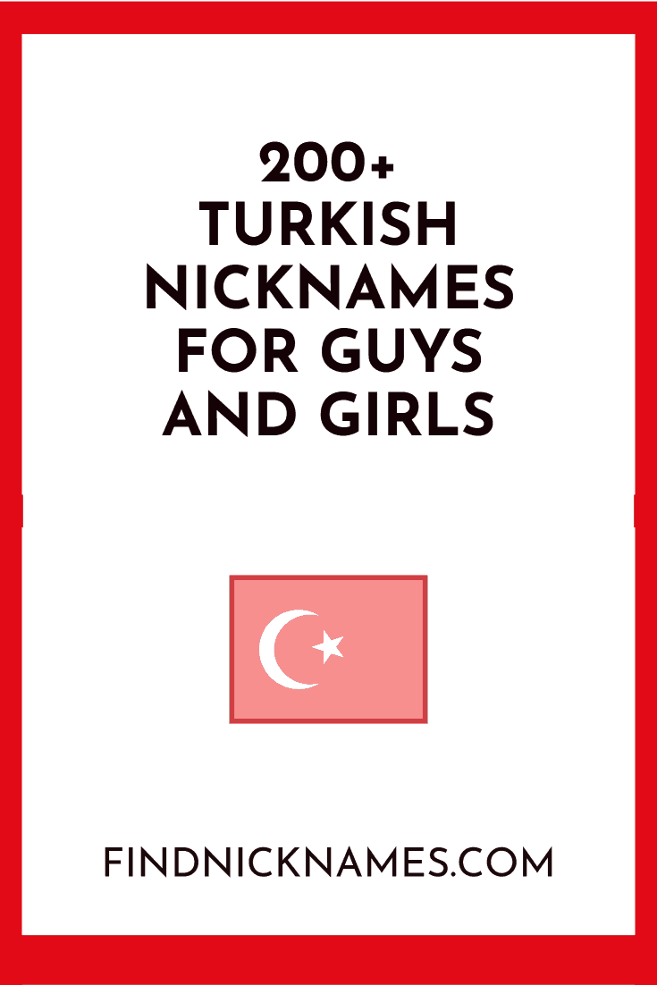 200+ Turkish Nicknames for Guys and Girls — Find Nicknames