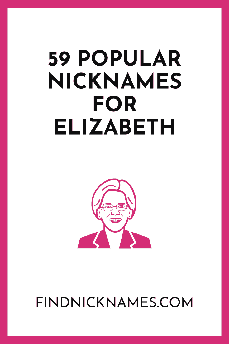59 Popular Nicknames for Elizabeth — Find Nicknames