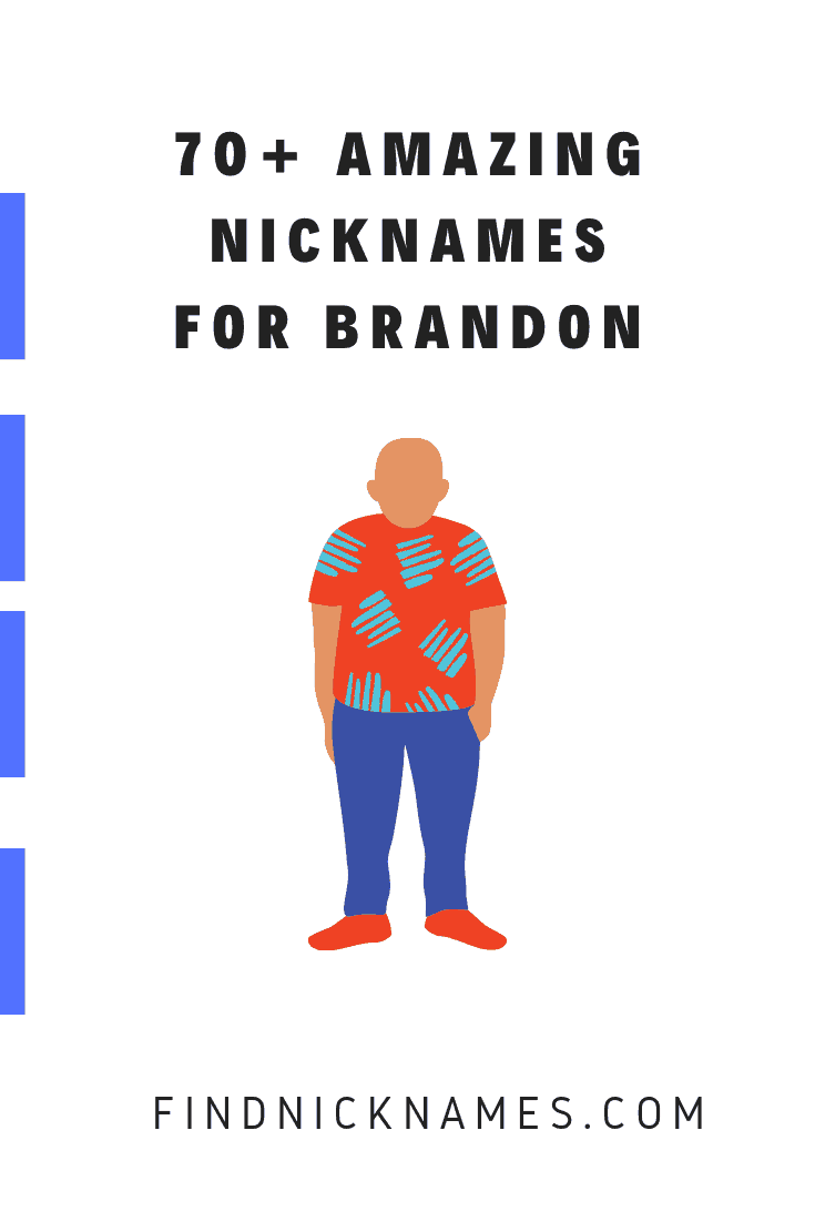 70+ Amazing Nicknames for Brandon — Find Nicknames
