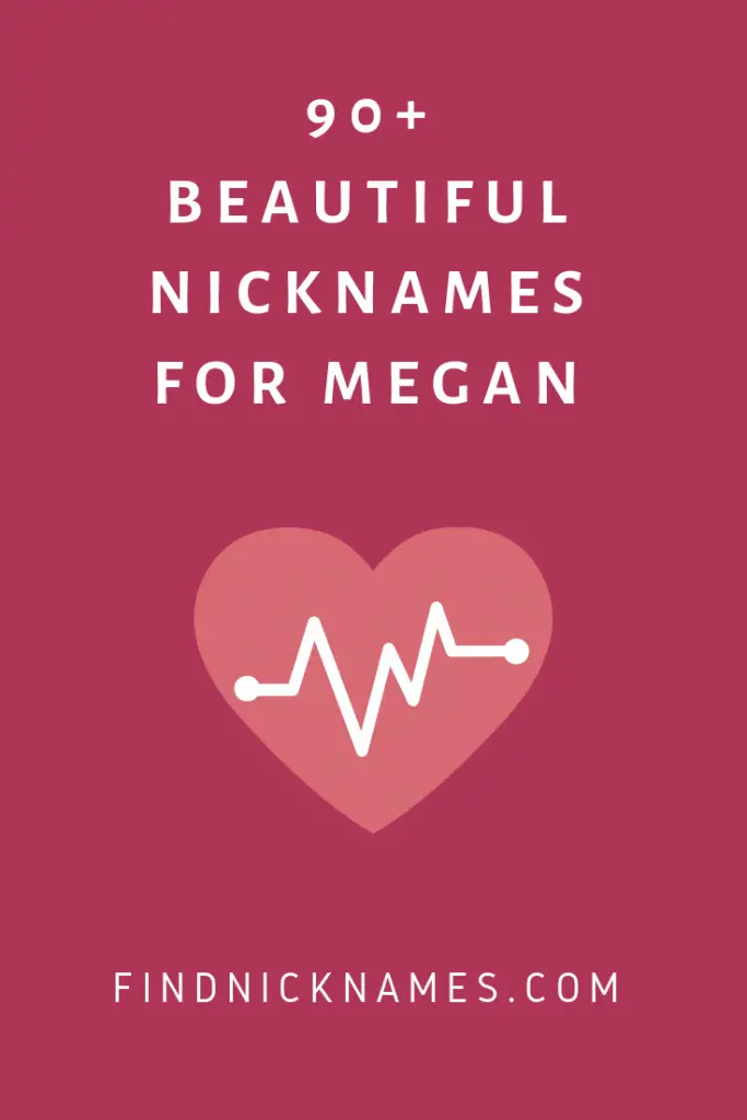90+ Beautiful Nicknames For Megan — Find Nicknames