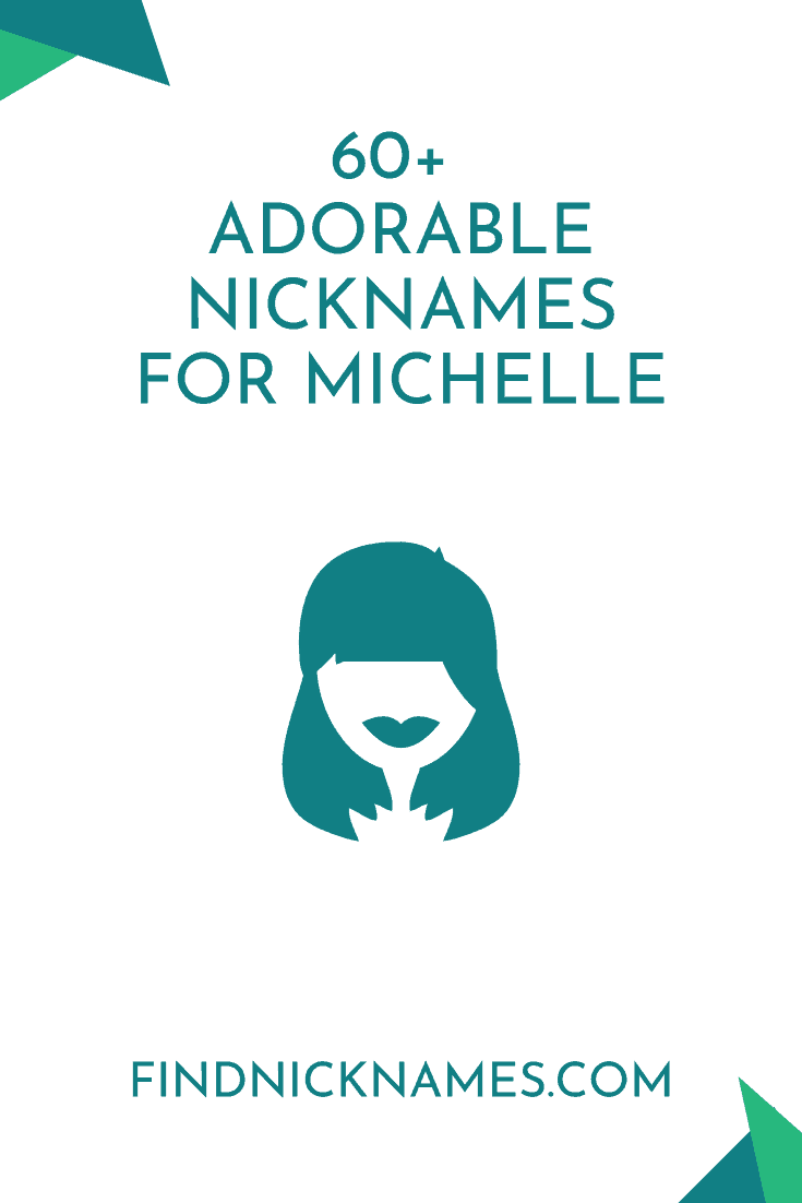 50+ Adorable Nicknames for Michelle — Find Nicknames