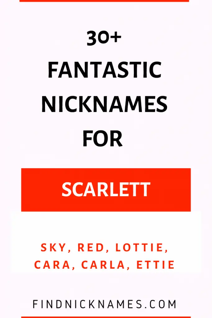 30+ Fantastic Nicknames for Scarlett — Find Nicknames