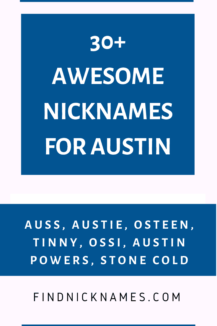 30+ Awesome Nicknames for Austin — Find Nicknames