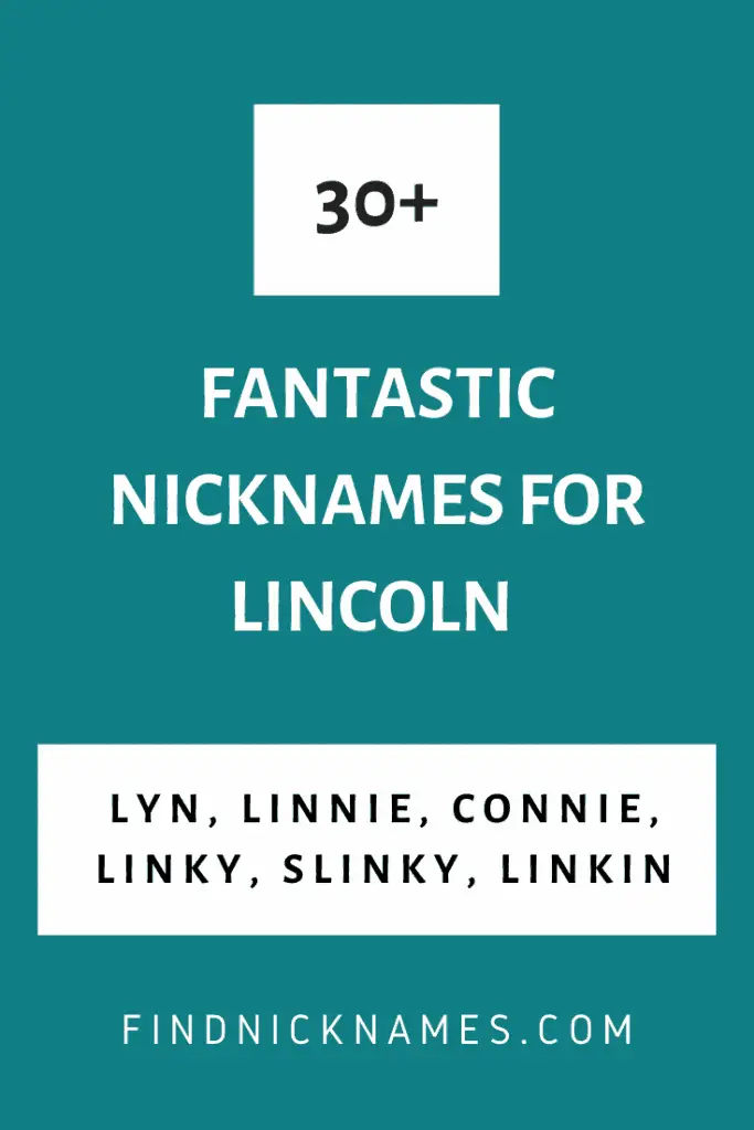 30+ Fantastic Nicknames for Lincoln — Find Nicknames