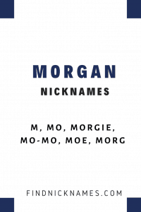 Morgan Nicknames