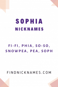 40 Nicknames For Sophia Sophie Or Sofia Find Nicknames