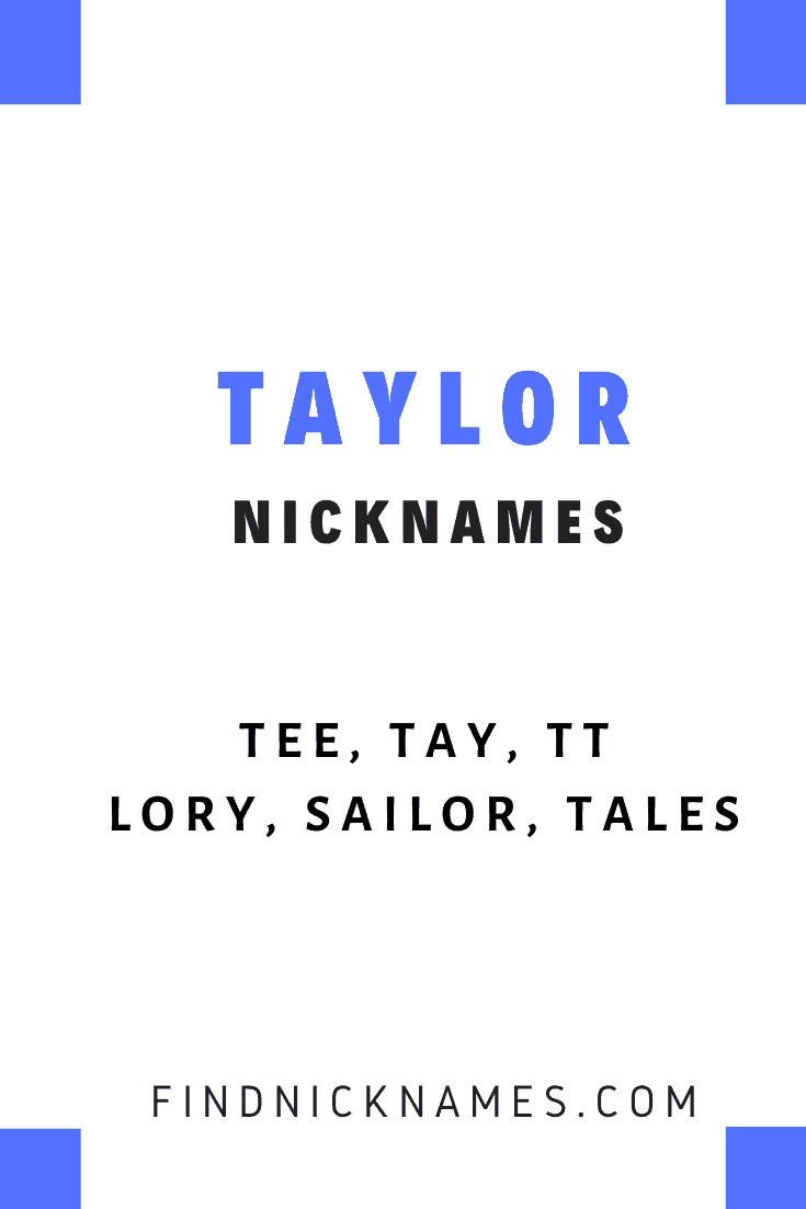 30+ Popular Nicknames for Taylor — Find Nicknames