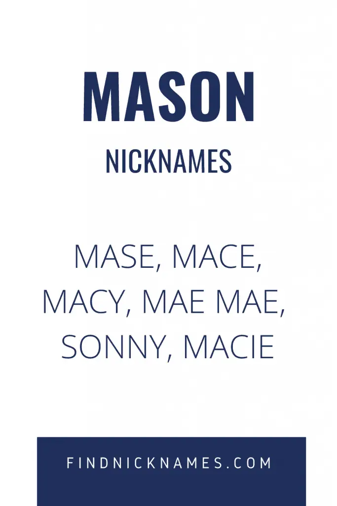 30+ Popular Nicknames for Mason — Find Nicknames