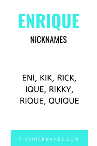 Enrique Nicknames