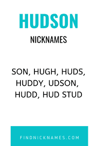 Hudson Nicknames