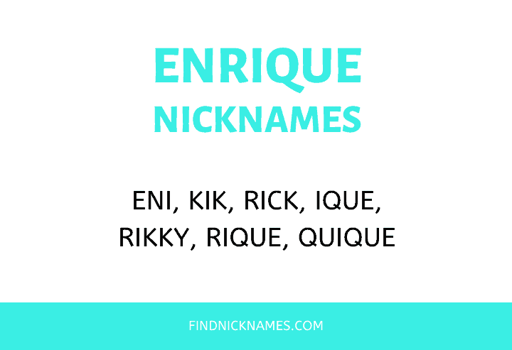 Nicknames for Enrique