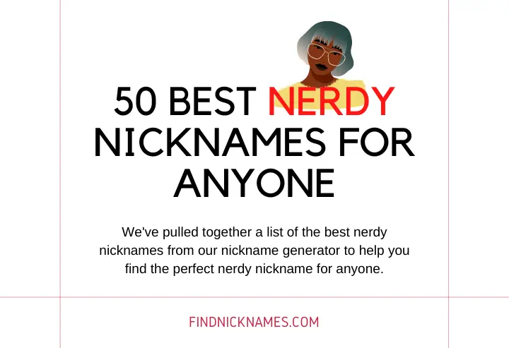 Best Nerdy Nicknames
