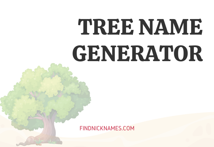 Tree Name Generator